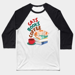 Cats, Books, & Coffee Baseball T-Shirt